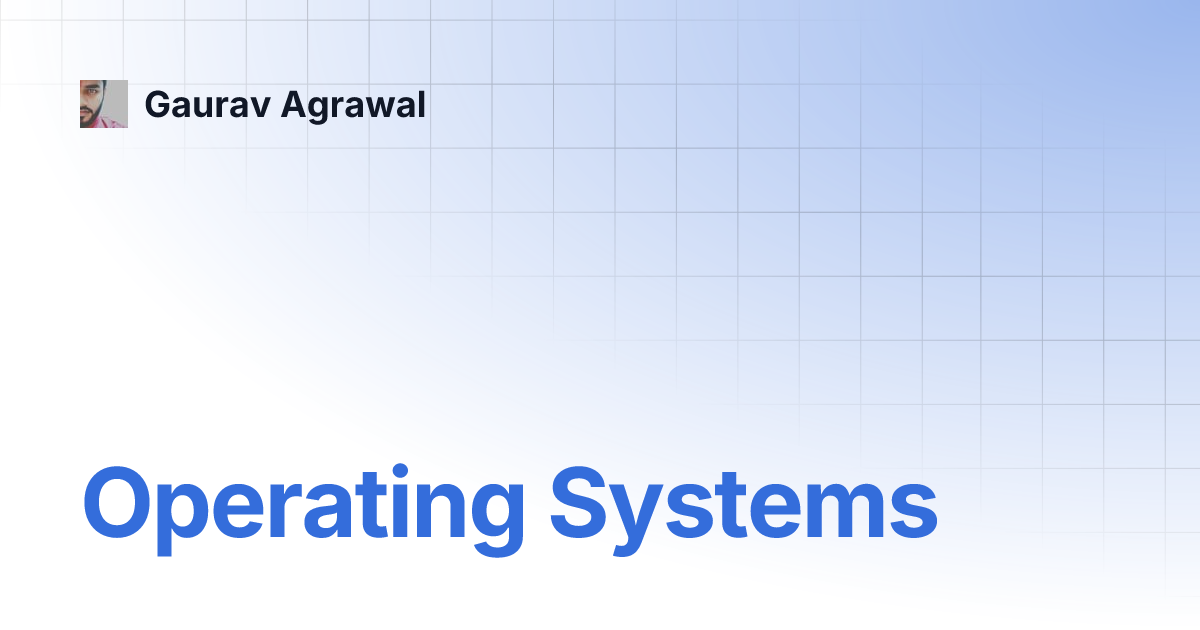 Operating systems gaurav agrawal